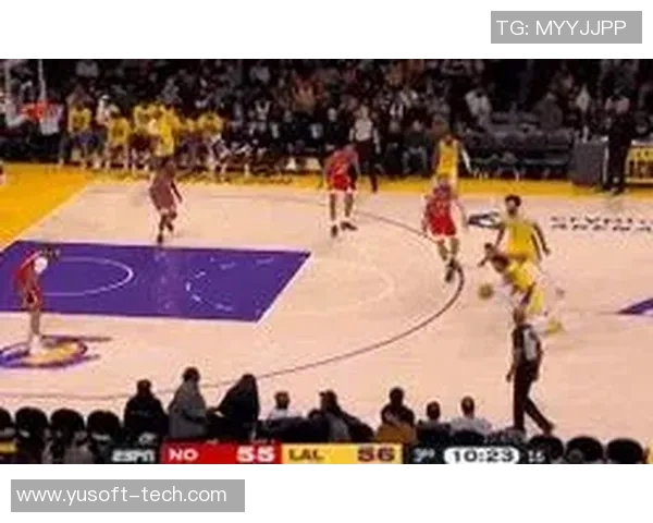 湖人对阵鹈鹕比赛前瞻及比分预测分析助你掌握赛局动态